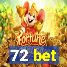 72 bet